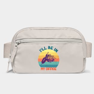 I'll Be In My Office Bag