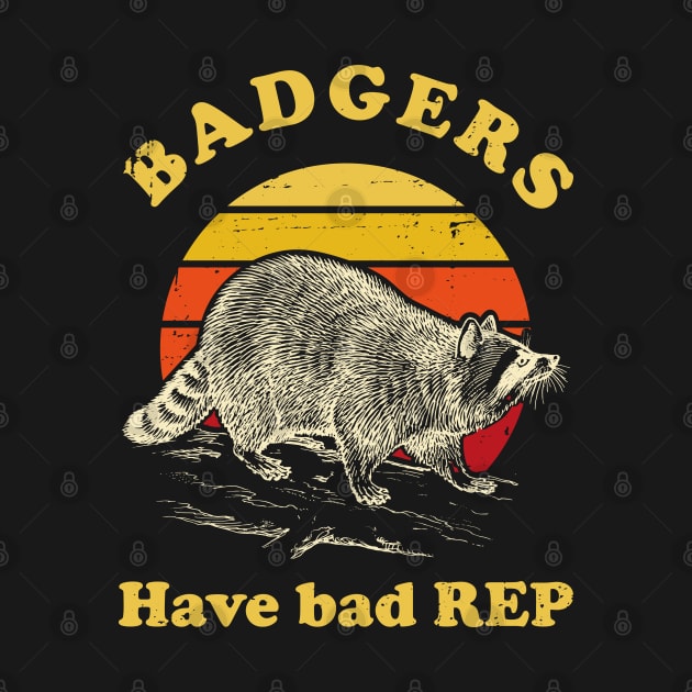 Badgers have bad reputation by Made by Popular Demand