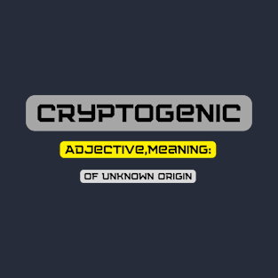 Cryptogenic definition T-Shirt