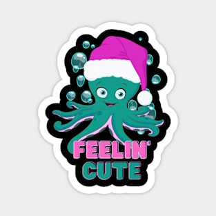 Feelin' Cute Xmas Octopus! Magnet