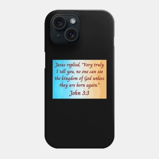 Bible Verse John 3:3 Phone Case