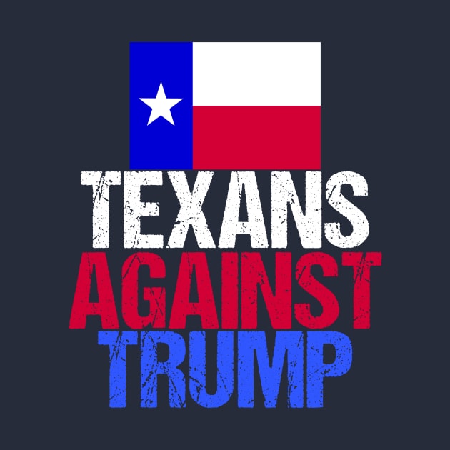 Texans Against Donald Trump by epiclovedesigns