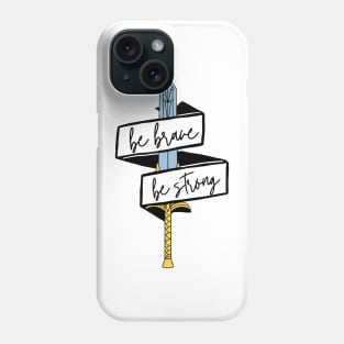 Be Brave Be strong Sword - inspired by She-ra and the princesses of power Phone Case