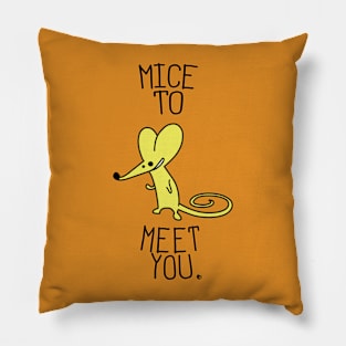 Mice to meet you Pillow