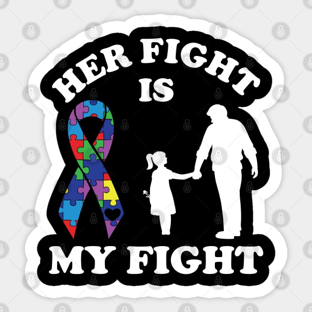 Her Fight Is My Fight Autism Awareness Mom Daughter T-Shirt Her Fight Is My Fight Autism Awareness Mom Daughter T-Shirt