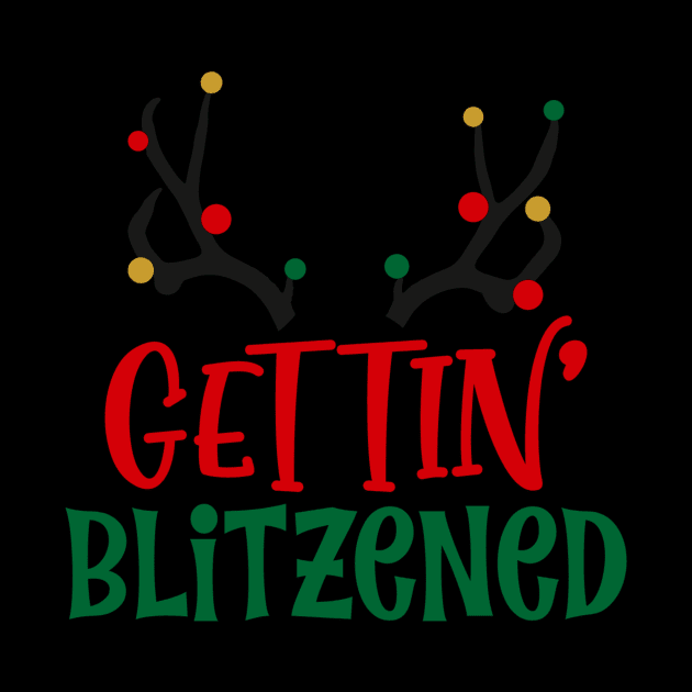 Gettin' Blitzened Funny Ugly Xmas Ugly Christmas by fromherotozero