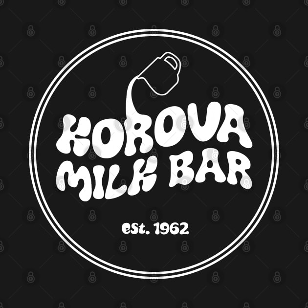 Korova Milk Bar by deadright