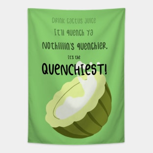 It's The Quenchiest! Tapestry