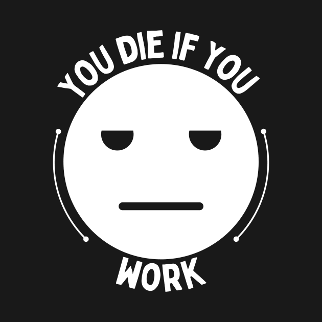 You die if you work by NICHE&NICHE