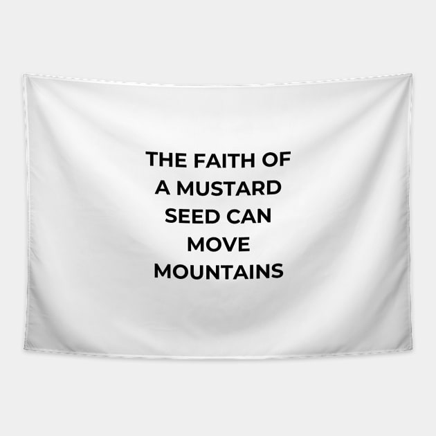 The faith of a mustard seed can move mountains Tapestry by BoChristianMerch