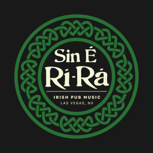 Sin E Ri-Ra - Irish Pub Music - Celtic Circle T-Shirt