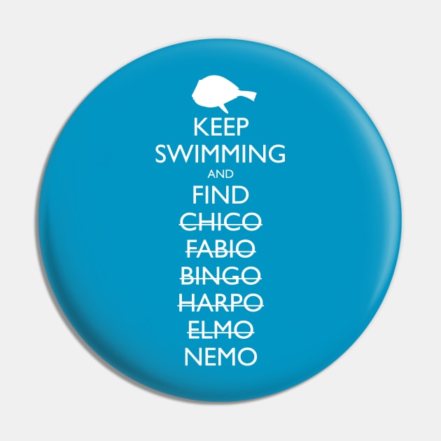 Keep Swimming and Find Nemo Pin by ctlart