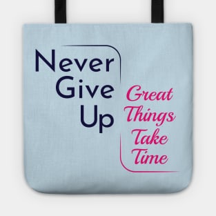 Never give up Tote