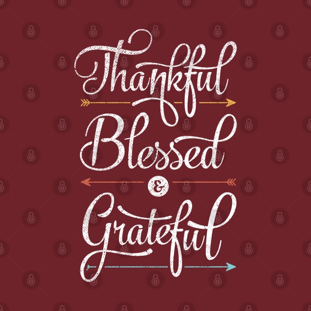 Thankful Blessed & Grateful by Tingsy