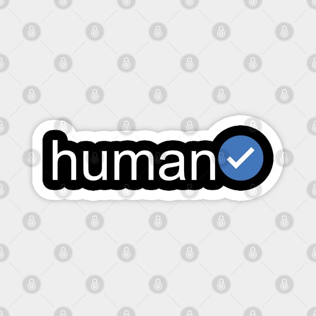 Verified Human (White Text) Magnet by inotyler