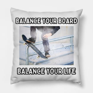 Balance Your Board, Balance Your Life! Skate Pillow