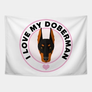 I Love My Doberman Pinscher Tapestry