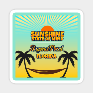 Bayonet Point Florida - Sunshine State of Mind Magnet