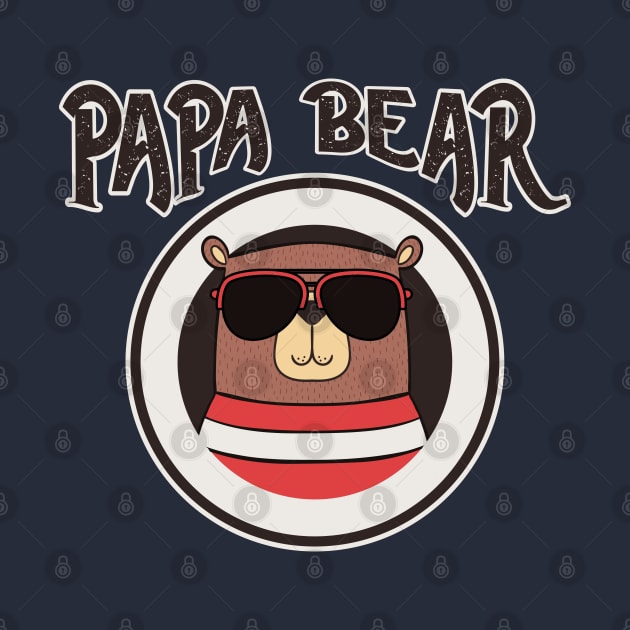 Papa Bear! Bear in Sunglasses Funny Fathers Day by Just Kidding Co.