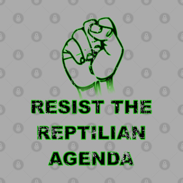 Resist The Reptilian Agenda by Braznyc