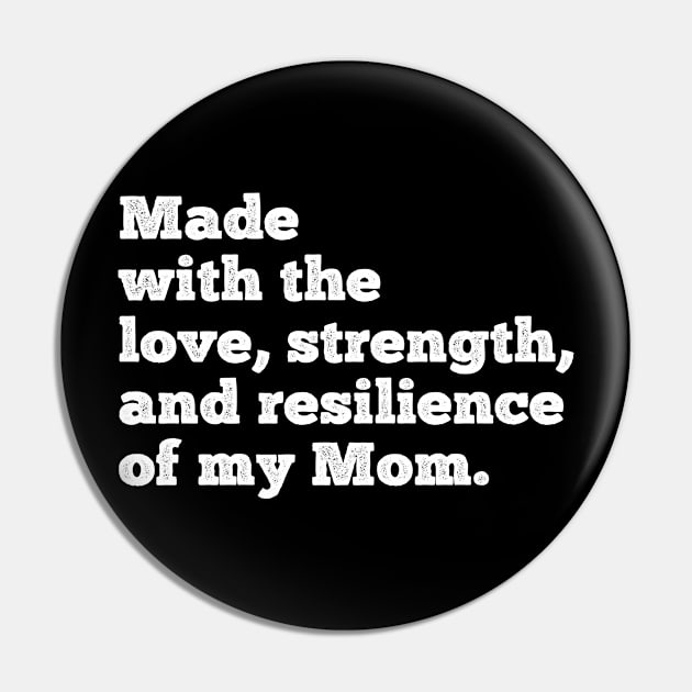 made with the love, strength, and resilience of my mom Pin by Gaming champion