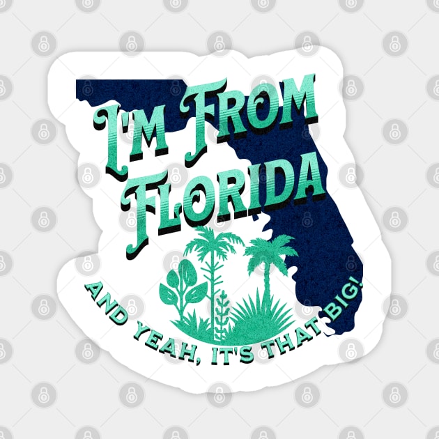 I'm From Florida v1 Teal/Grunge look Magnet by WarFX Designs