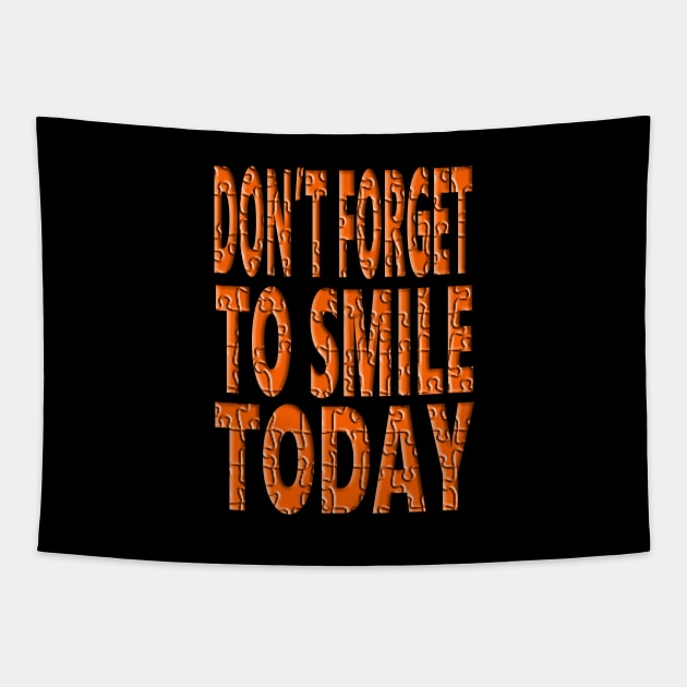 Don't forget to smile today Tapestry by Evergreen Tee