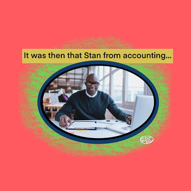 Stan From Accounting by Popoffthepage