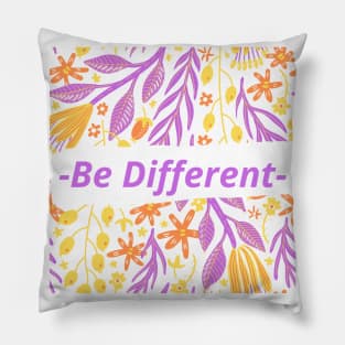 Be different Pillow