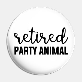 Retired Party Animal Shirt, Funny Shirt, Funny Party Shirt, Funny, Gift for her, Gift Idea Pin