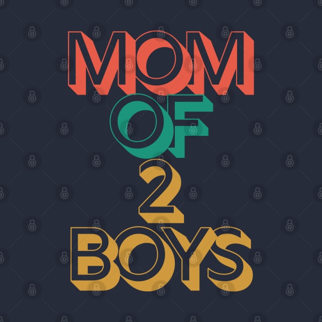 Mom of 2 Boys by Hunter_c4 "Click here to uncover more designs"