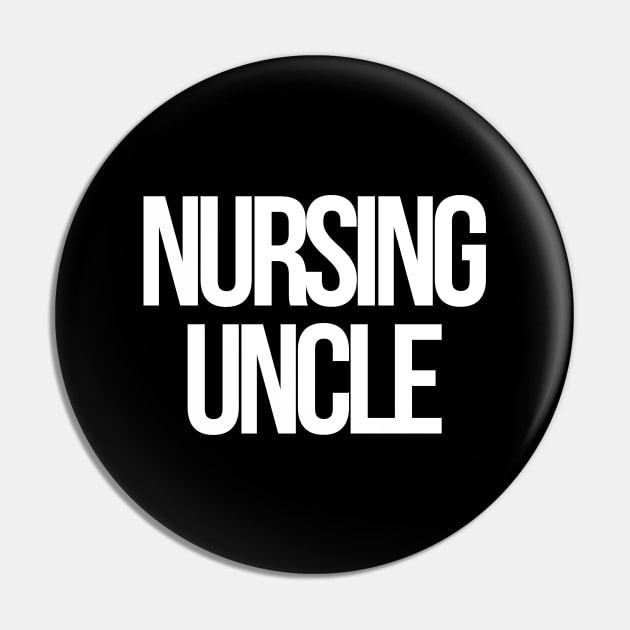 Nursing uncle Pin by Word and Saying