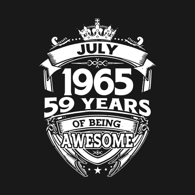 July 1965 59 Years Of Being Awesome 59th Birthday by Bunzaji