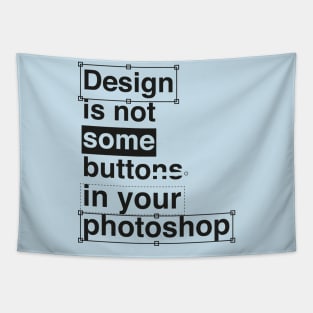 Design is not Some Tapestry