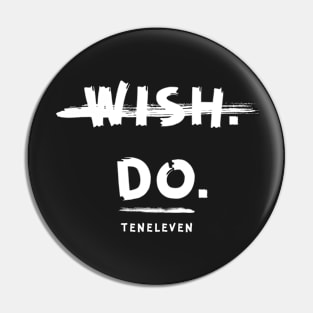 Wish.Do. Pin