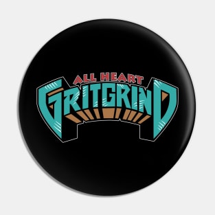 All Heart Grit Grind Grizzlies Pin