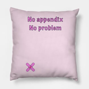 appendix surgery gift Pillow