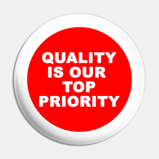 Quality is our top priority ! Pin