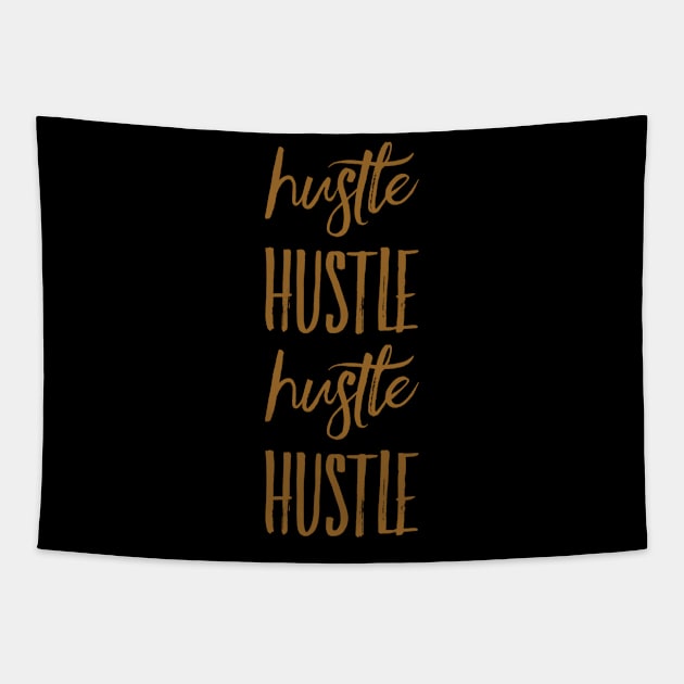 Hustle hustle hustle hustle Tapestry by WordFandom