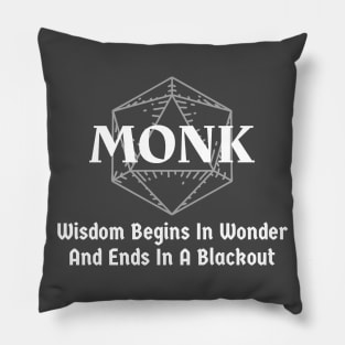 "Wisdom Begins In Wonder and Ends In A Blackout" DnD Monk Print Pillow