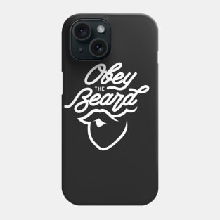 Obey The Beard Phone Case