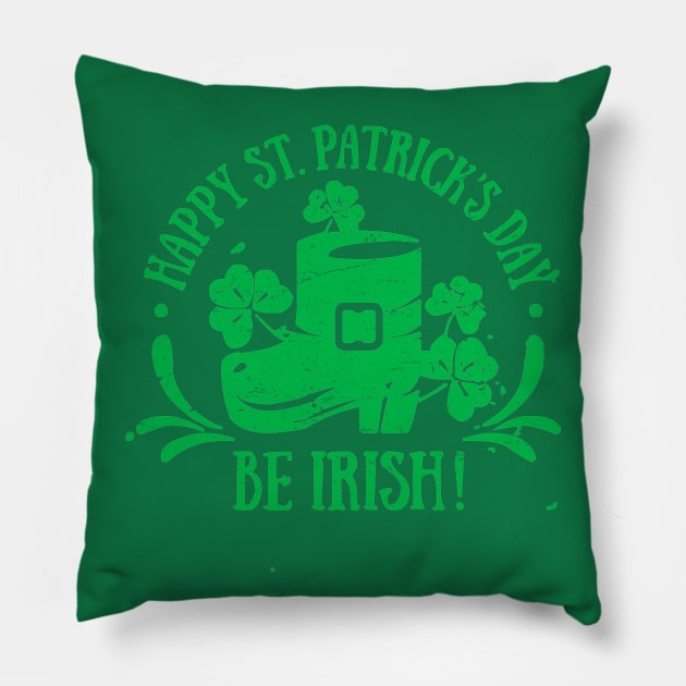 Be Irish Happy St. Patrick's Day Shamrock T-Shirt Pillow by ADKApparel