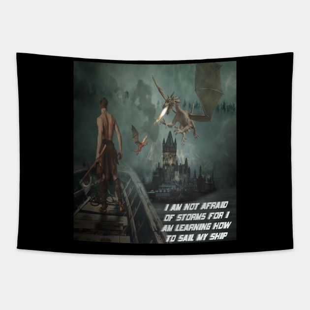 I am not afraid of storms for I am learning how to sail my ship T-Shirt Tapestry by we4you