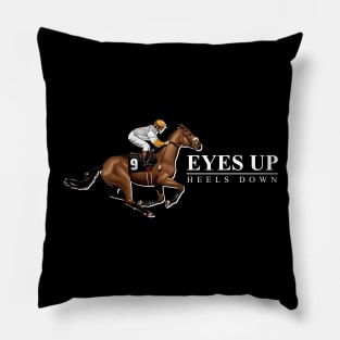 'Eyes Up Heels Down' Awesome Horse Gift Pillow