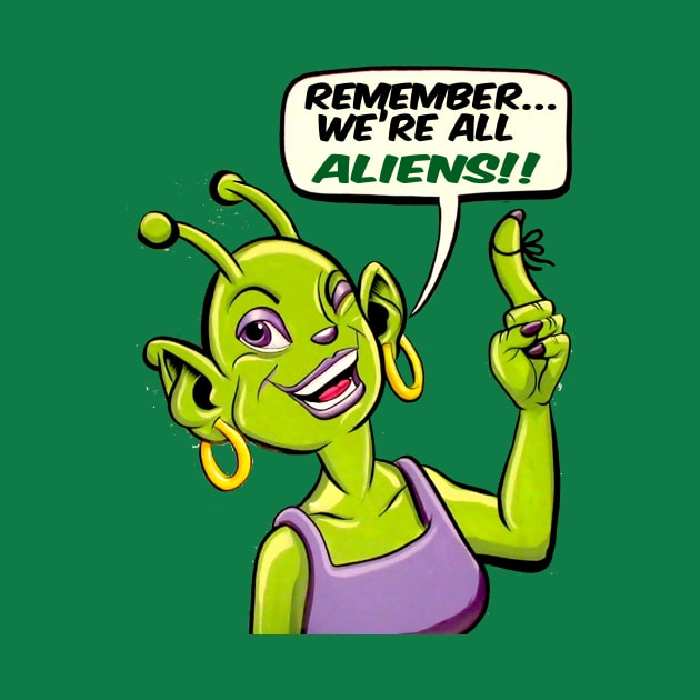 We're all ALIENS!! by SCOT CAMPBELL DESIGNS