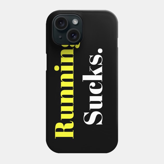 Running Sucks. Phone Case by abstractness