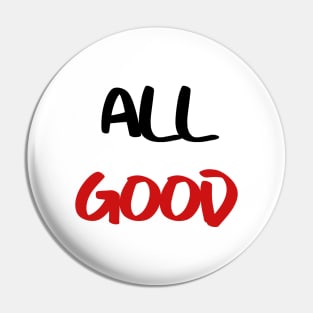 all good Pin