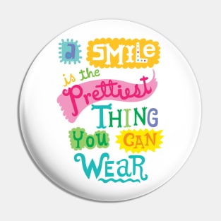 A Smile is the Prettiest Thing You Can Wear Pin