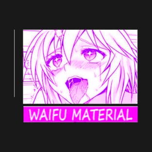 "Waifu Material" Pastel Ahegao T-Shirt