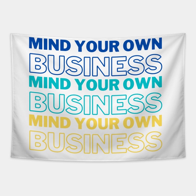 Mind Your Business Introvert Gift Tapestry by A.P.